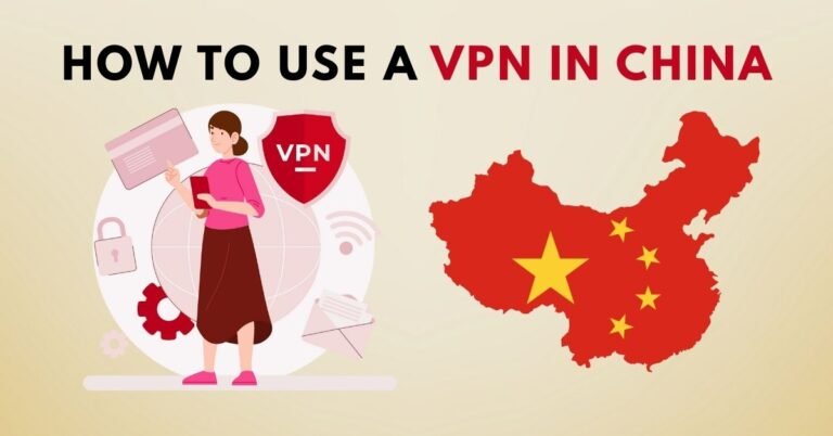 How to Use a VPN in China